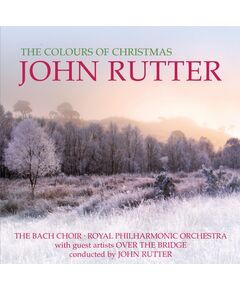 John Rutter - The Colours of Christmas